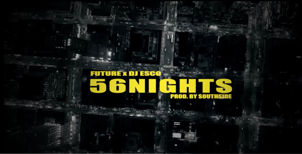 "56 Nights," by Future.